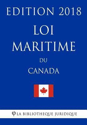 bokomslag Loi maritime du Canada - Edition 2018