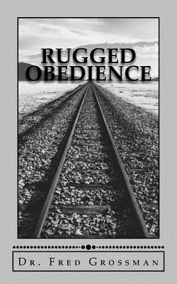 Fred Grossman - Rugged Obedience, Häftad