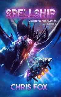 bokomslag Spellship: Magitech Chronicles Book 3