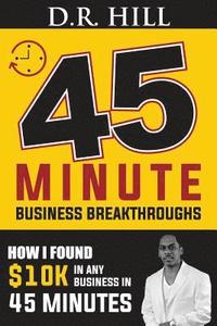 bokomslag How I Found $10k in any Business in 45 Minutes: How I Found $10k in 45 Minutes for Small Business Owners