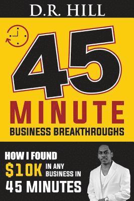 bokomslag How I Found $10k in any Business in 45 Minutes: How I Found $10k in 45 Minutes for Small Business Owners