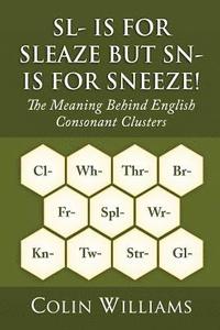 bokomslag Sl- is for Sleaze but Sn- is for Sneeze!