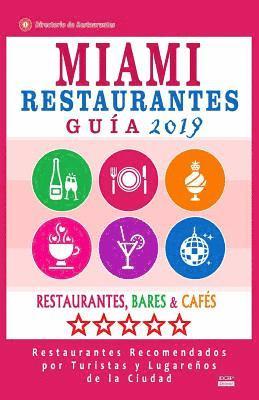 Miami Guía de Restaurantes 2018: Restaurantes, Bares y Cafés en Miami, Florida - Recomendados por Turistas y Lugareños (Guía de Viaje Miami 2018) 1