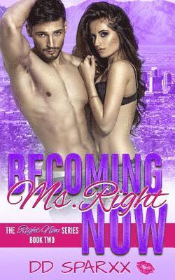 Becoming Ms. Right Now 1