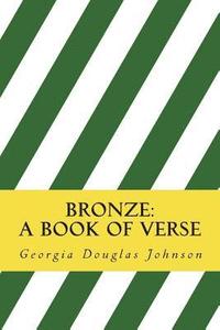 bokomslag Bronze: A Book of Verse