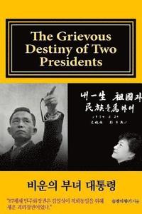 bokomslag [English Draft Version]: The Grievous Destiny of Two Presidents