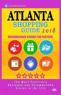 bokomslag Atlanta Shopping Guide 2018: Best Rated Stores in Atlanta, USA - Stores Recommended for Visitors, (Shopping Guide 2018)