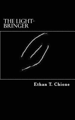 Ethan T Chione, Ethan T. Chione - Light-bringer, Häftad