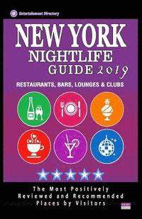 bokomslag New York Nightlife Guide 2019: Best Rated Nightlife Spots in New York City, NY - 500 Restaurants, Bars, Lounges and Clubs recommended for Visitors, 20