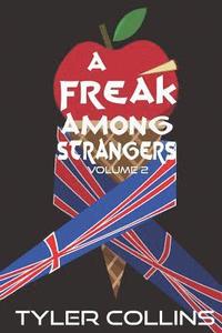 bokomslag A Freak Among Strangers: Volume II