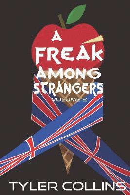 A Freak Among Strangers: Volume II 1