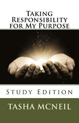 Taking Responsibility for My Purpose 1