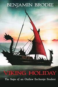bokomslag Viking Holiday: The Saga of an Outlaw Exchange Student