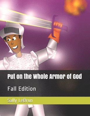 Put on the Whole Armor of God: Fall Edition 1