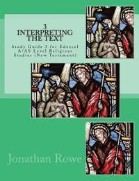 bokomslag Interpreting the Text: A Study Guide for Edexcel A/AS Level Religious Studies (New Testament)