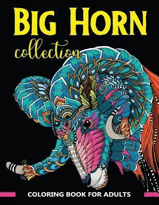 Big Horn Collection Coloring Book for Adults: Stunning Art Design in Big Horn Animals Theme for Color Therapy and Relaxation 1