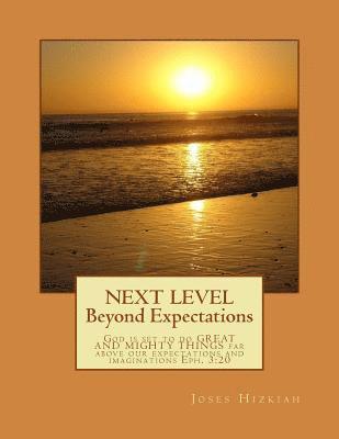 Joses Hizkiah - Next Level: Beyond Expectations, Häftad