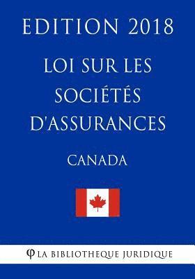 bokomslag Loi sur les sociétés d'assurances (Canada) - Edition 2018