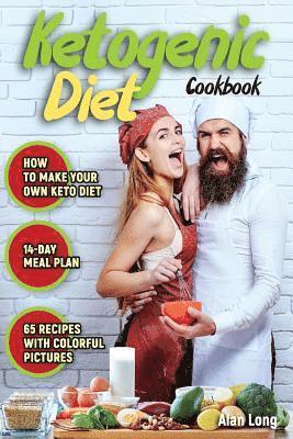 Ketogenic Diet Cookbook: The Step by Step Guide For Beginners: Weight Loss Keto Cookbook: High-Fat, Low-Carb Recipes 1
