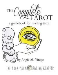 bokomslag The Complete Tarot: A Guidebook for Reading Tarot