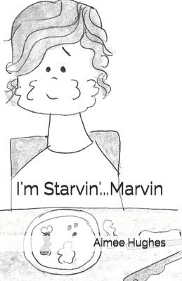 I'm Starvin'...Marvin 1