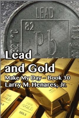 bokomslag Lead and Gold: Make My Day - 30