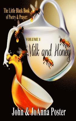 The Little Black Book of Poetry & Prayer: Milk and Honey (Volume 1) 1