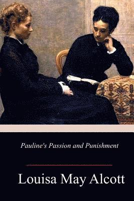 Pauline's Passion and Punishment 1