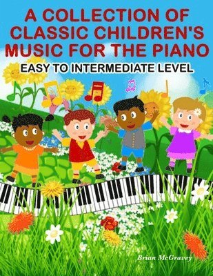 bokomslag A Collection of Classic Children's Music for the Piano