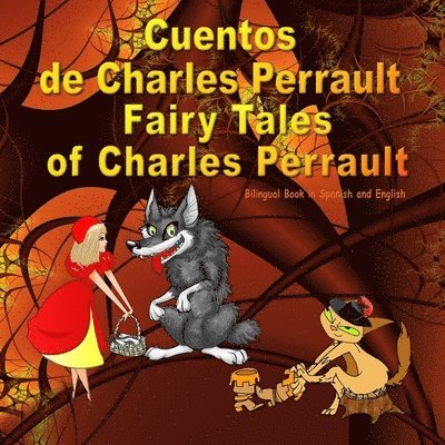 Cuentos de Charles Perrault. Fairy Tales of Charles Perrault. Bilingual Spanish - English Book 1
