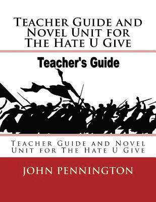bokomslag Teacher Guide and Novel Unit for The Hate U Give: Teacher Guide and Novel Unit for The Hate U Give