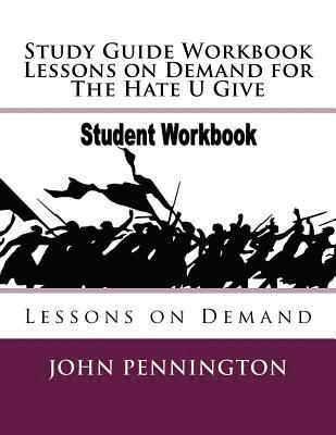 bokomslag Study Guide Workbook Lessons on Demand for The Hate U Give: Lessons on Demand