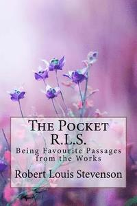 bokomslag The Pocket R.L.S. Being Favourite Passages from the Works Robert Louis Stevenson