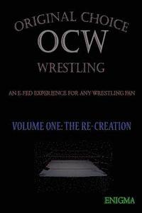bokomslag OCW (Volume 1, Full): The Re-Creation
