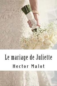 bokomslag Le mariage de Juliette