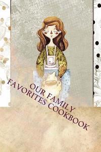bokomslag Our Family Favorites Cookbook