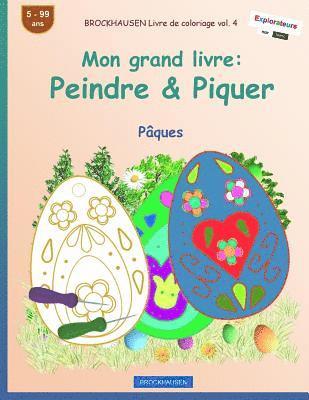 BROCKHAUSEN Livre de coloriage vol. 4 - Mon grand livre: Peindre & Piquer: Pâques 1