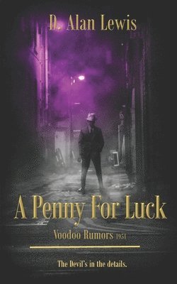 bokomslag A Penny For Luck: Voodoo Rumors 1951