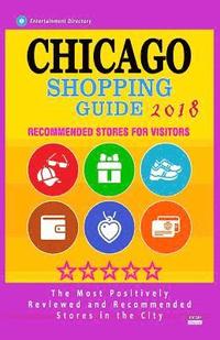 bokomslag Chicago Shopping Guide 2018: Best Rated Stores in Chicago, USA - Stores Recommended for Visitors, (Chicago Shopping Guide 2018)