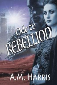 bokomslag Ode to Rebellion