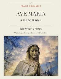 bokomslag Ave Maria, D. 839, Op. 52, No. 6: For Medium, High and Low Voices