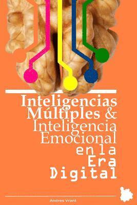 bokomslag Inteligencias Multiples e Inteligencia Emocional en la Era Digital