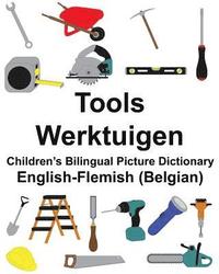 bokomslag English-Flemish (Belgian) Tools/Werktuigen Children's Bilingual Picture Dictionary