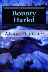 bokomslag Bounty Harlot: A World of Brutalia LitRPG