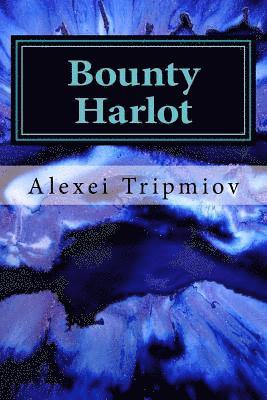 bokomslag Bounty Harlot: A World of Brutalia LitRPG
