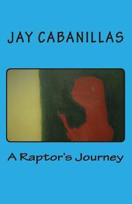 A Raptor's Journey 1