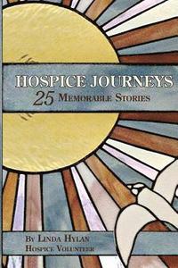 bokomslag Hospice Journeys: 25 Memorable Stories