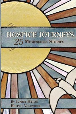 Linda Hylan - Hospice Journeys: 25 Memorable Stories, Häftad