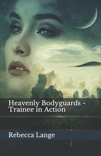 bokomslag Heavenly Bodyguards - Trainee in Action