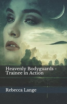 Heavenly Bodyguards - Trainee in Action 1